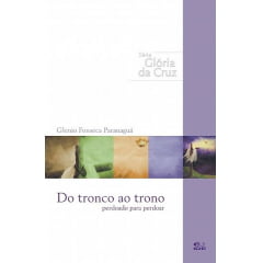 DO TRONCO AO TRONO - COD 00772 - de R$ 19,90 por DO TRONCO AO TRONO - COD 00772 - de R$ 19,90 por